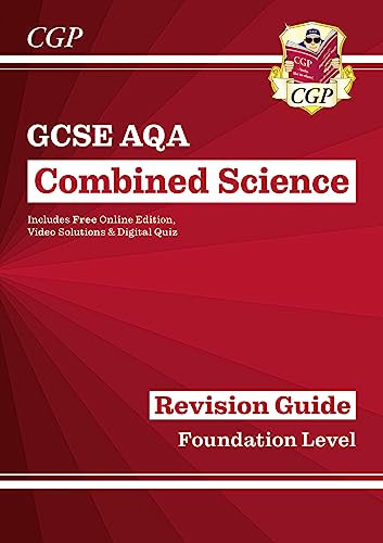 GCSE Combined Science AQA Revision Guide - Foundation includes Online Edition, Videos & Quizzes (CGP AQA GCSE Combined Science)
